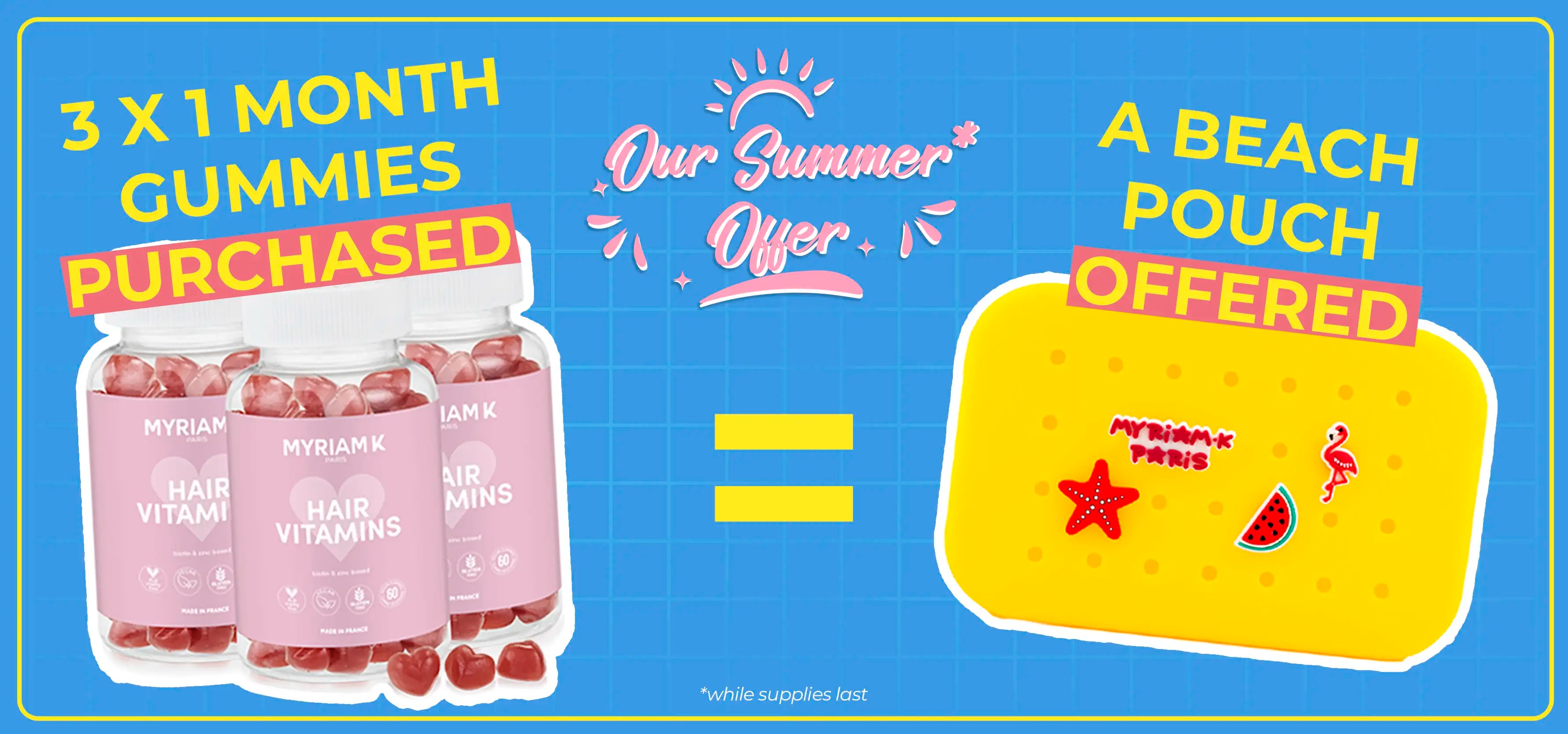 Myriam•K Summer Sale – Buy 3 Hair Gummies for 1 Month and Get a Free Beach Pouch – Limited-Time Hair Growth Offer